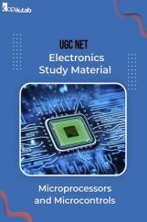 UGC NET Electronics Study Material Microprocessors and Microcontrols UGC NET Electronics Study Material Microprocessors and Microcontrols